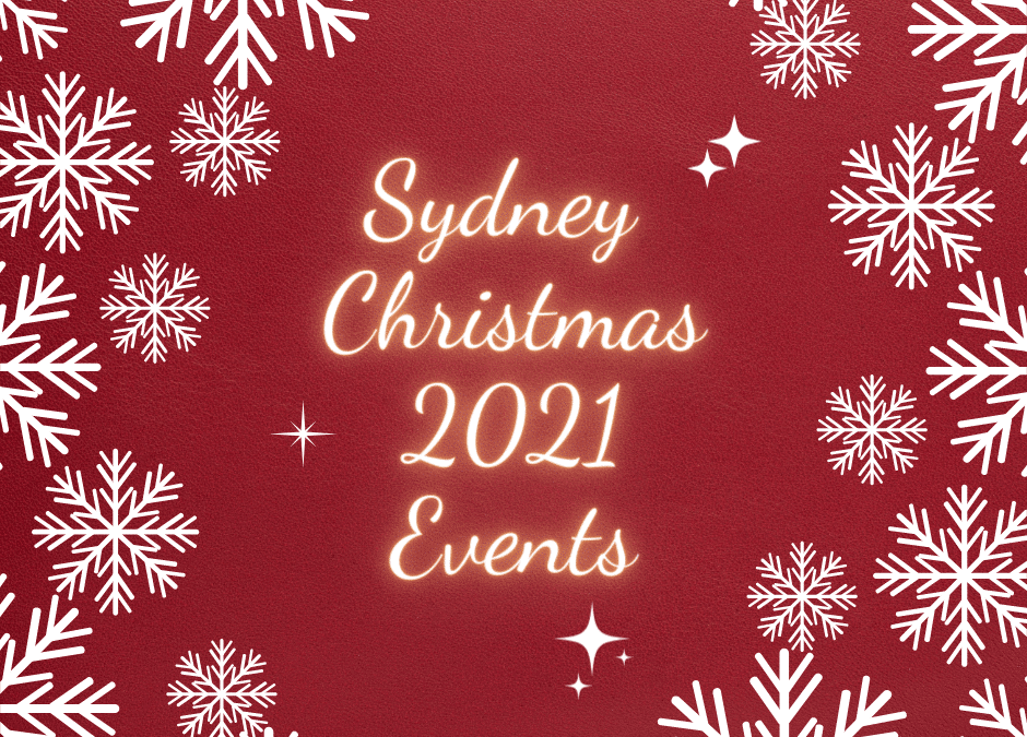 Sydney Christmas 2021 What’s On Guide