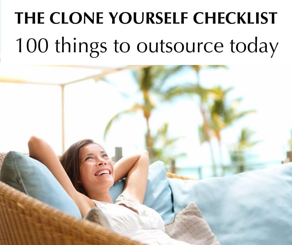 Clone Yourself Checklist - 100 things to outsource